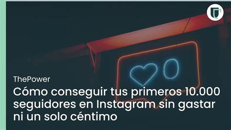 Consigue 10.000 seguidores en Instagram sin gastar un céntimo.